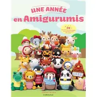 De Saxe Eds UNE ANNEE EN AMIGURUMIS 24 ADORABLES PERSONNAGES A CROCHETER