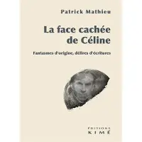 Kime LA FACE CACHEE DE CELINE