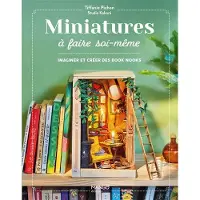 Mango MINIATURES COZY IMAGINER ET CREER DES VITRINES ET BOOKNOOK