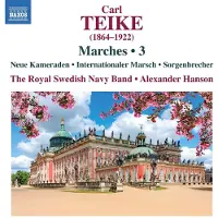 OUTHERE The Royal Swedish Navy Band, Alexander Hanson - Teike: Marches, Vol. 3 (CD)