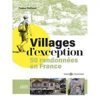 Vagnon Du Plaisancier Eds VILLAGES D'EXCEPTION 50 RANDONNEES EN FRANCE