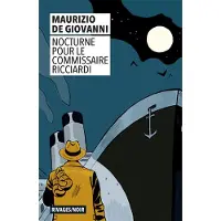Rivages NOCTURNE POUR LE COMMISSAIRE RICCIARDI