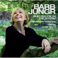 OUTHERE Barb Jungr Featuring Laurence Hobgood - Shelter From The Storm - Songs Of Hope For Troubled Times (CD)
