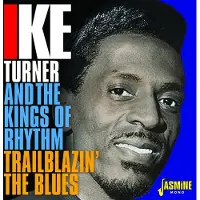 Ginza.se Ike Turner & The Kings Of Rhythm - Trailblazin' The Blues 1951-1957 (2 CD)