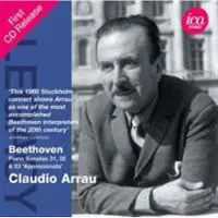 OUTHERE Claudio Arrau - Beethoven: Piano Sonatas 31, 32 & 23 'Appassionata' (CD) (Remastered)