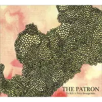 Konkurrent To Kill A Pretty Bourgeoisie - The Patron (CD)