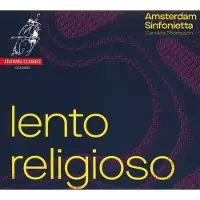Ginza.se Amsterdam Sinfonietta, Candida Thompson - Lento Religioso (CD)