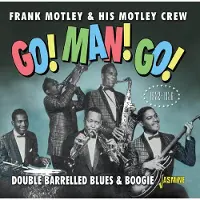 Strummer International Litd Go ! Man ! Go ! Double Barrelled Blues & Boogie 1952-1956