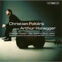 OUTHERE Christian Poltéra, Kathryn Stott, Christian Tetzlaff, Malmö Symphony Orchestra - Christian Poltera Plays Honegger (CD)