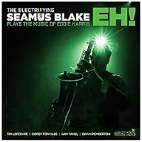 Import Electrifying Seamus Blake : Eh ! Plays The Music Of Eddie Harris Vinyle Vert