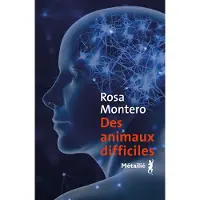 A.m. Metailie DES ANIMAUX DIFFICILES