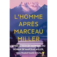 La Martiniere Eds De L'HOMME APRES MARCEAU MILLER