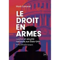 Puf LE DROIT EN ARMES LAWFARE ET SECURITE NATIONALE AUX ETATS-UN