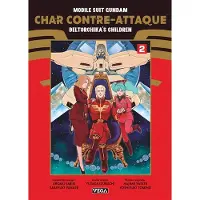 Vega Dupuis MOBILE SUIT GUNDAM CHAR CONTRE-ATTAQUE BELTORCHIKA'S CHILDRE