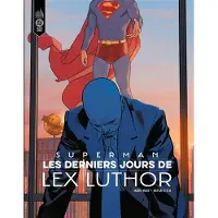 Urban Comics SUPERMAN:LES DERNIERS JOURS DE LEX LUTHOR