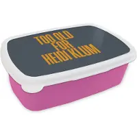 MuchoWow Broodtrommel Roze - Lunchbox Too old for heidi klum - Geel - Blauw - Brooddoos 18x12x6 cm - Brood lunch box - Broodtrommels voor kinderen en volwassenen