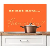 KitchenYeah Spatscherm keuken 100x65 cm - Kookplaat achterwand If not now then when - Oranje - Geel - Levendig - Muurbeschermer - Spatwand fornuis - Hoogwaardig aluminium