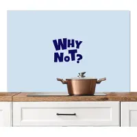 KitchenYeah Spatscherm keuken 120x80 cm - Kookplaat achterwand Why not - Blauw - Licht blauw - Quote - Muurbeschermer - Spatwand fornuis - Hoogwaardig aluminium