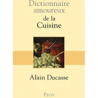 Plon Dictionnaire amoureux de la cuisine