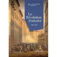 Ellipses LA REVOLUTION FRANCAISE 1789-1804