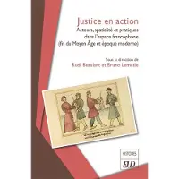Presses Universitaires De Dijon Justice en action acteurs spatialite et pratiques dans l'esp