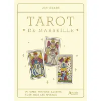 Artemis Eds TAROT DE MARSEILLE UN GUIDE PRATIQUE ILLUSTRE POUR TOUS LES