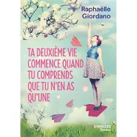 Eyrolles Ta deuxième vie commence quand tu comprends que tu n'en as qu'une