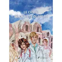 Amalthee LE CRIME DE LA VILLE BLANCHE