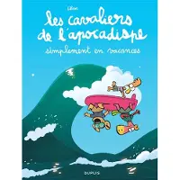 Dupuis Les cavaliers de l'apocadispe - Tome 6 - simplement en vacances