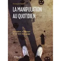 Eyrolles La manipulation au quotidien