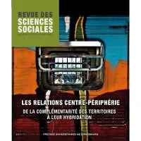 Presses Universitaires Strasbourg DES SCIENCES SOCIALES,71:LES RELATIONS CENTRE-PERIPHETIE DE