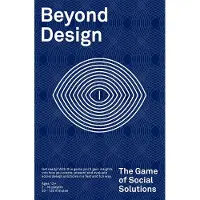 BIS Publishers Beyond Design: The Game of Social Solutions