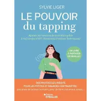 Eyrolles LE POUVOIR DU TAPPING APAISER LES TENSIONS DU QUOTIDIEN
