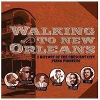 Import Walking to New Orleans: A history of the Crescent City piano pioneers - 4 CD