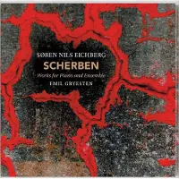 OUTHERE Søren Nils Eichberg, Emil Gryesten - Scherben: Works For Piano And Ensemble (CD)