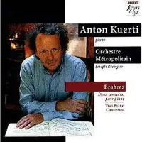 OUTHERE Anton Kuerti, Orchestre Métropolitain, Joseph Rescigno - Brahms: Two Piano Concertos (2 CD)
