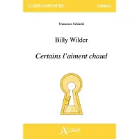 Atlande Eds BILLY WILDER CERTAINS L'AIMENT CHAUD