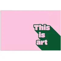 PosterMonkey Poster 30x20 cm - Groen - Teskt - This is art - Roze - Posters - Kamer decoratie - Wanddecoratie woonkamer - Muurdecoratie slaapkamer