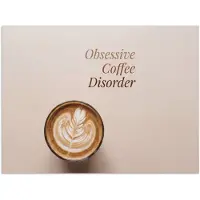 PosterMonkey Poster 160x120 cm - Koffie - Obessive Coffee Disorder - Beige - Posters - Kamer decoratie - Wanddecoratie woonkamer - Muurdecoratie slaapkamer XXL
