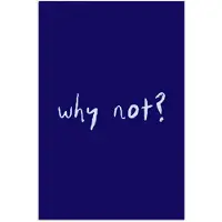 PosterMonkey Poster 40x60 cm - Why not - Blauw - Handgeschreven - Posters - Kamer decoratie - Wanddecoratie woonkamer - Muurdecoratie slaapkamer