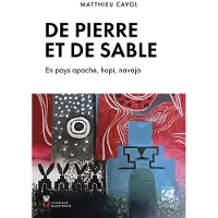 Vega Eds DE PIERRE ET DE SABLE EN PAYS APACHE HOPI ET NAVAJO