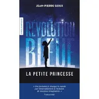 Eyrolles REVOLUTION BLEUE,1:LA PETITE PRINCESSE