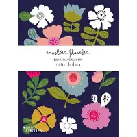 Eyrolles ENVOLEES FLORALES LES COLORIAGES DE MINI LABO