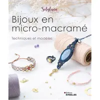 Eyrolles BIJOUX EN MICRO-MACRAME TECHNIQUE ET MODELES