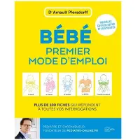 Hachette Pratique BEBE : PREMIER MODE D'EMPLOI