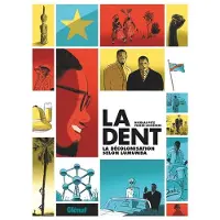 Glénat LA DENT LA DECOLONISATION SELON LUMUMBA