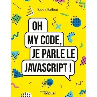 Eyrolles Oh my code, je parle le JavaScript !