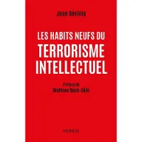 Perrin LES HABITS NEUFS DU TERRORISME INTELLECTUEL DE 1945 A NOS