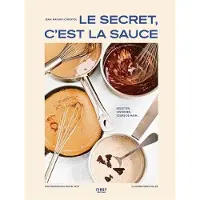 First LE SECRET C'EST LA SAUCE