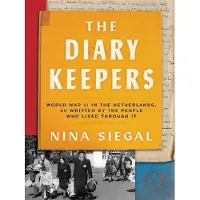 Ecco Diary keepers:world war ii in the netherlands as written by